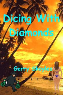      Dicing With Diamonds