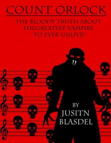     Count Orlok: The Bloody Truth about the Greatest Vampire to Ever Un-Live