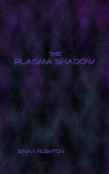      The Plasma Shadow