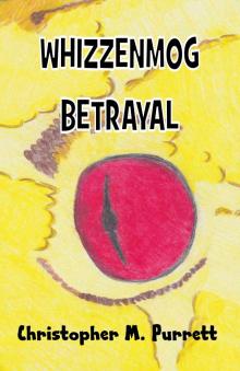      Whizzenmog Betrayal