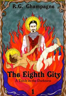      The Eighth City: A Torch in the Darkness