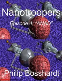      Nanotroopers Episode 4: ANAD