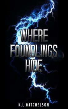      Where Foundlings Hide