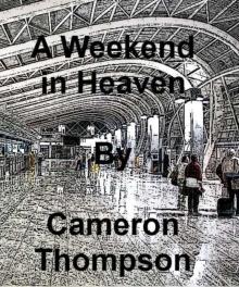      A Weekend in Heaven