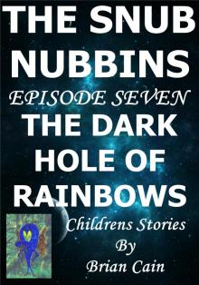      The Dark Hole Of Rainbows