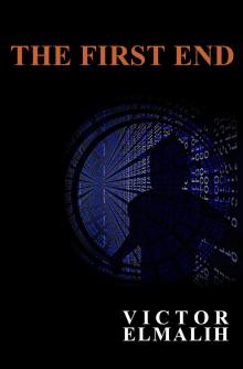      The First End