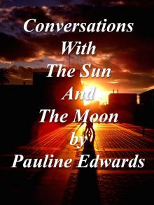      Conversations With The Sun and The Moon