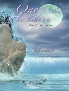      The One-Hundred: Part 1 - The Above (Book #1)