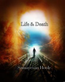      Life and Death
