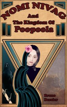      Nomi Nivag and the Kingdom of Poopoola