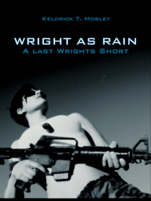      Wright As Rain: A Last Wrights Short