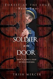      Soldier at the Door (Book 2 Forest at the Edge series)