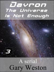      Davron The Universe Is Not Enough Part 3