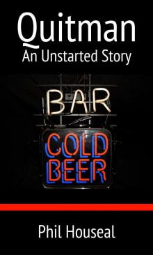      Quitman: An Unstarted Story