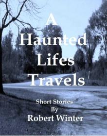      A Haunted Lifes Travels