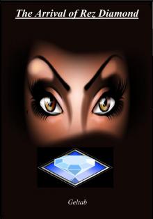      The Arrival of Rez Diamond