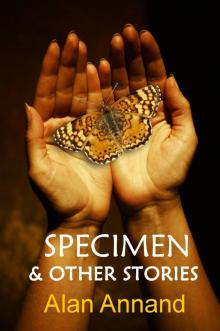      Specimen & Other Stories