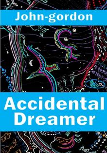      Accidental Dreamer
