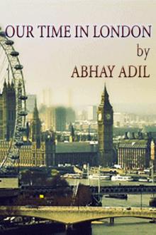      Our Time in London