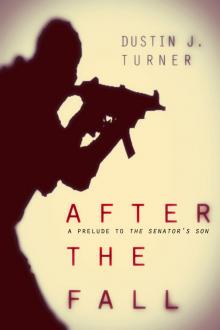      After the Fall: A Prelude to The Senator's Son