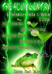      The Scum Gentry Alternative Arts & Media E-Zine Issue 1: March 2014