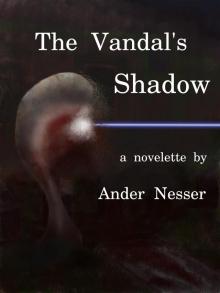      The Vandal's Shadow