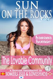      Sun on the Rocks - The Lovable Community