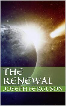      The Renewal