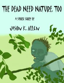      The Dead Need Nature, Too