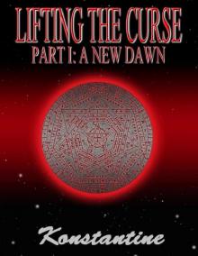     Lifting the Curse, Part I: A New Dawn