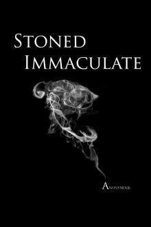      Stoned Immaculate