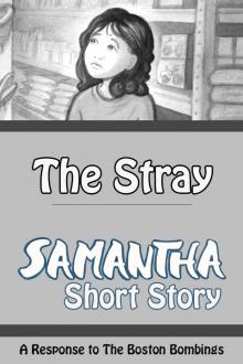      The Stray - A Samantha Short Story