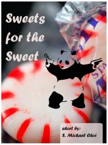      Sweets for the Sweet