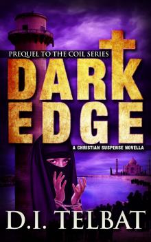      Dark Edge: Prequel to the C.O.I.L. Series