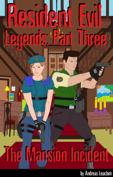      Resident Evil Legends Part Three - The Mansion Incident
