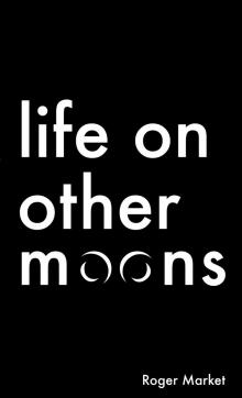      Life on Other Moons