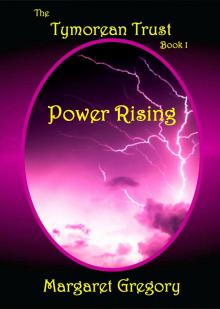      The Tymorean Trust Book 1 - Power Rising