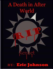      A Death in After World: Rennet