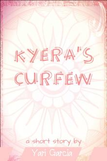      Kyera's Curfew