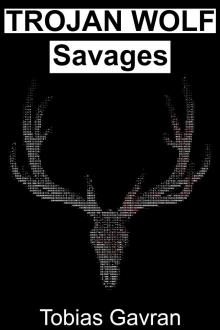      Trojan Wolf: Savages