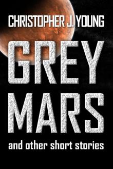      Grey Mars and other Short Stories.