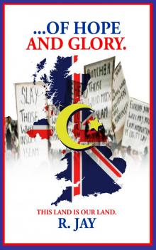      . . . . of Hope and Glory