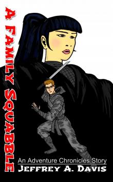     A Family Squabble:  An Adventure Chronicles Short Story