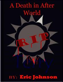      A Death in After World: Terry