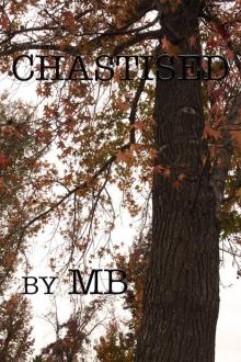      Chastised