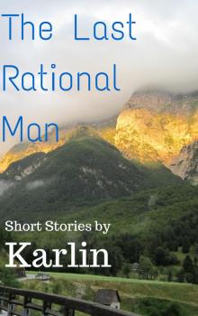      The Last Rational Man