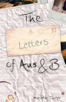      The Letters of Aus & B