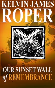      Our Sunset Wall of Remembrance