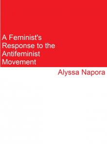      A Feminist's Response to the Antifeminist Movement