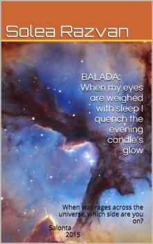      BALADA: When My Eyes Are Weighed With Sleep I Quench The Evening Candle's Glow